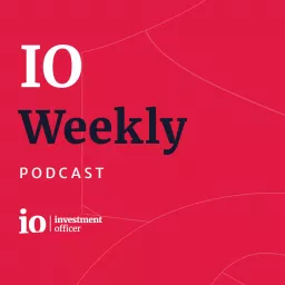 IO Weekly door Investment Officer Podcast artwork