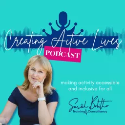 Creating Active Lives Podcast artwork