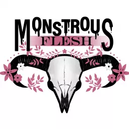 Monstrous Flesh