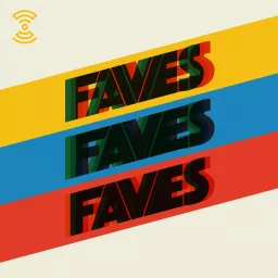 FAVES Podcast artwork
