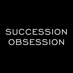 Succession Obsession Podcast artwork