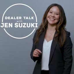 Dealer Talk With Jen Suzuki Podcast artwork