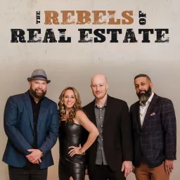 The Rebels of Real Estate Podcast artwork