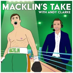 Macklin's Take - Boxing Podcast artwork