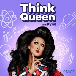 Think Queen with Kyne Podcast artwork