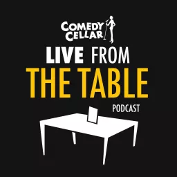 The Comedy Cellar: Live from the Table Podcast artwork