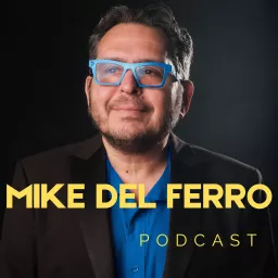 The Mike del Ferro - Podcast artwork