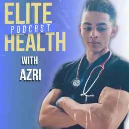 Elite Health Podcast with Azri artwork