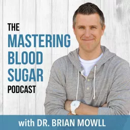 Mastering Blood Sugar Podcast artwork