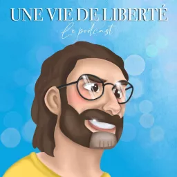 Une Vie de Liberté Podcast artwork