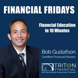 Financial Fridays with Bob Gustafson Podcast artwork