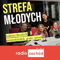 Strefa młodych - Radio Zachód Podcast artwork