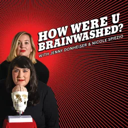 How Were U Brainwashed? Podcast artwork