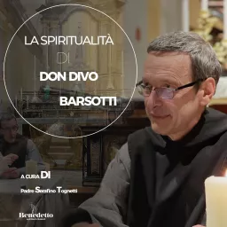 La spiritualità di Don Divo Barsotti Podcast artwork