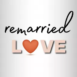 Remarried Love Podcast artwork