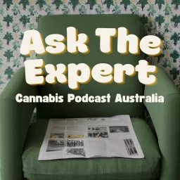 Ask the Expert: Cannabis Podcast Australia artwork