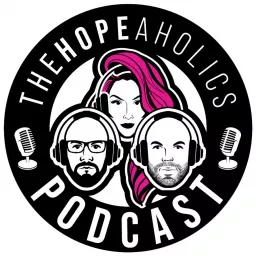 The Hopeaholics Podcast artwork