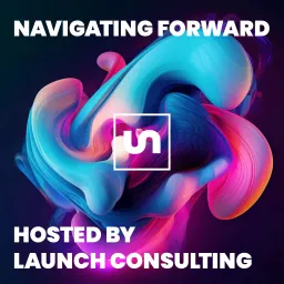 Navigating Forward Podcast artwork