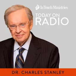 Daily Radio Program with Charles Stanley - In Touch Ministries