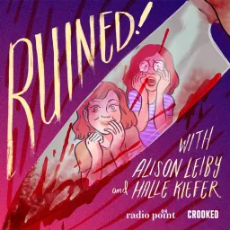 Ruined with Alison Leiby and Halle Kiefer Podcast artwork