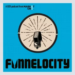 Funnelocity: the B2B Sales and Marketing Podcast artwork