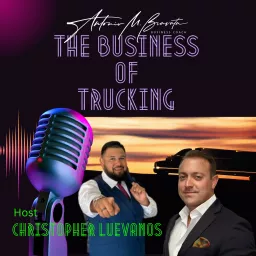 Antonio Bravata's The Business of Trucking Podcast artwork