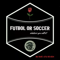 Futbol or Soccer. Whatever you call it!