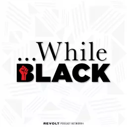 While Black Podcast artwork