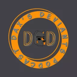 Dax's Deviants Podcast artwork