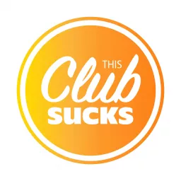 This Club Sucks Podcast artwork