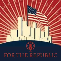 For The Republic Podcast artwork