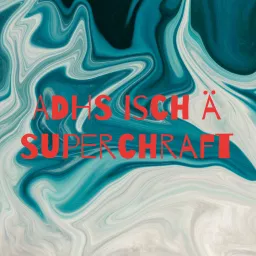 ADHS isch ä Superchraft