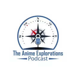 Anime Explorations Podcast