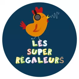 LES SUPER REGALEURS Podcast artwork