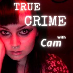 True Crime Cam Podcast artwork