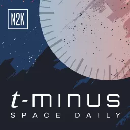 T-Minus Space Daily Podcast artwork