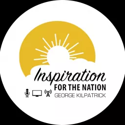 George Kilpatrick Inspiration For The Nation