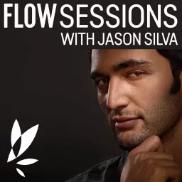 Flow Sessions with Jason Silva Podcast artwork