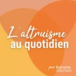 L'altruisme au quotidien Podcast artwork