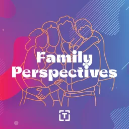 Family Perspectives Podcast artwork