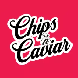 Chips N Caviar Podcast artwork