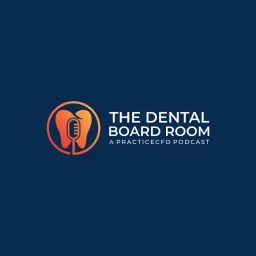 The Dental Boardroom Podcast artwork