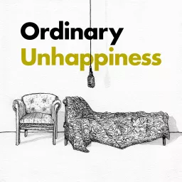 Ordinary Unhappiness Podcast artwork