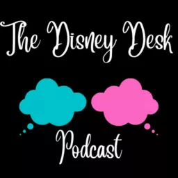 The Disney Desk Podcast