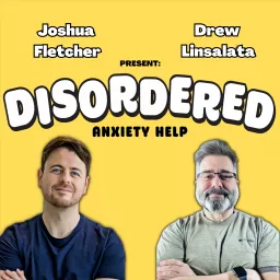 Disordered: Anxiety Help Podcast artwork