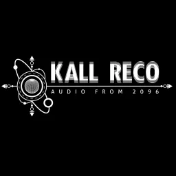 Kall Reco Audio from 2096 Podcast artwork