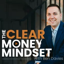 The Clear Money Mindset Podcast artwork