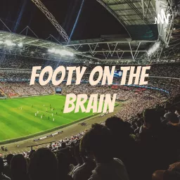 Footy on the brain Podcast artwork
