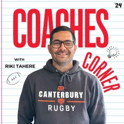 Canterbury Rugby's Coaches Corner