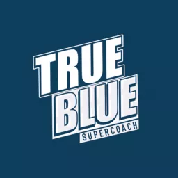 True Blue SuperCoach Podcast artwork